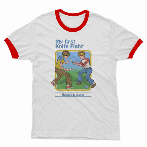 My First Knife Fight Ringer T-Shirt