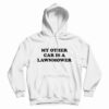 My Other Car Is A Lawn Mower Hoodie