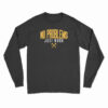 No Problems Just Work Long Sleeve T-Shirt
