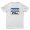 Notice No Persons Under 21 Allowed T-Shirt