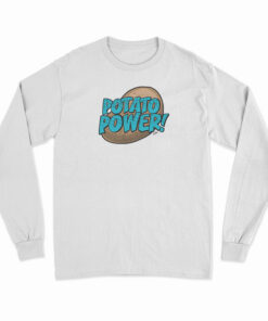 Potato Power Long Sleeve T-Shirt
