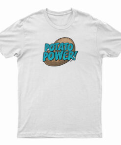 Potato Power T-Shirt