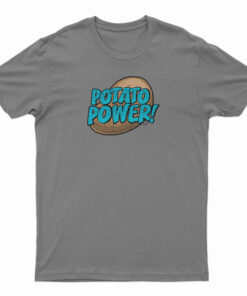 Potato Power T-Shirt