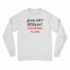 Same Shit Different Celestial Plane Long Sleeve T-Shirt
