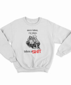 Skeleton Sorry Ladies I'm Taken Sweatshirt