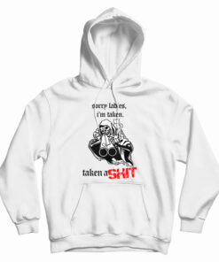 Skeleton Sorry Ladies I'm Taken Hoodie