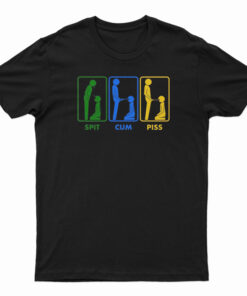 Spit Cum Piss T-Shirt