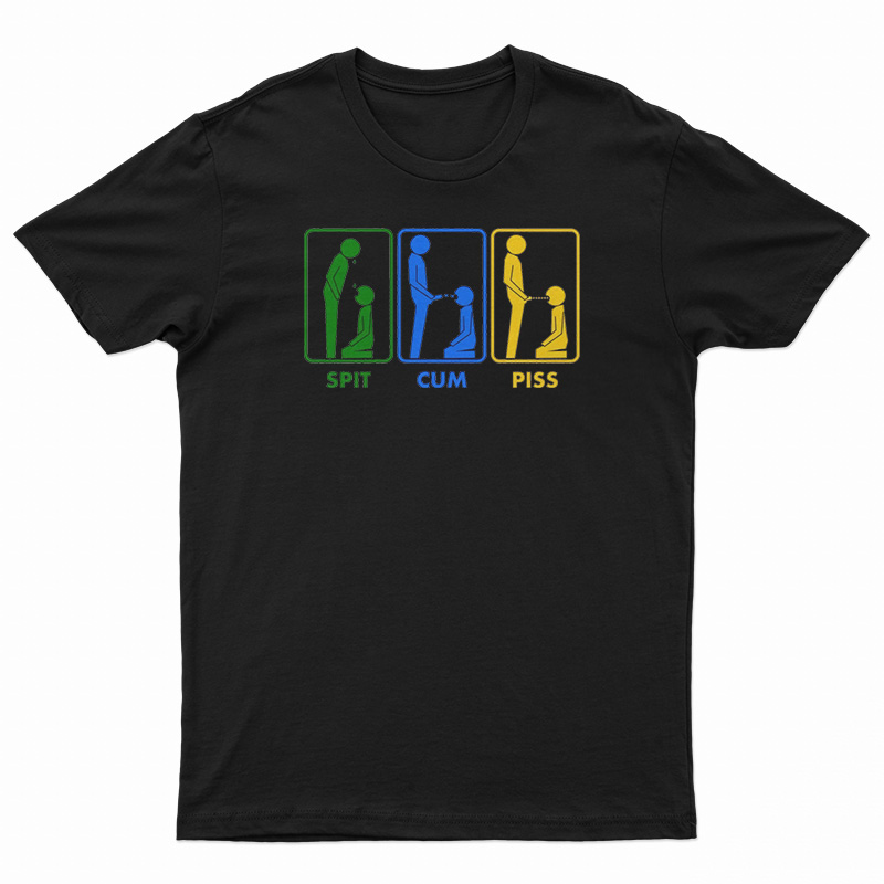 Spit Cum Piss T-Shirt