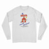 The Devil Came Into Our Schools Long Sleeve T-Shirt