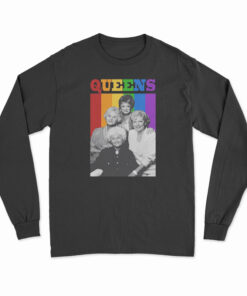 The Golden Girls Queens LGBT Long Sleeve T-Shirt