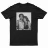 The Mummy 1999 Is Perfect T-Shirt