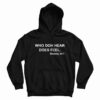 Who Doh Hear Does Feel Mommy 247 Hoodie