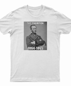 William Tecumseh Sherman Sec Champion T-Shirt