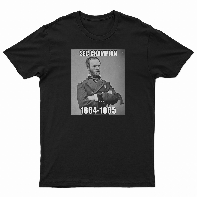 William Tecumseh Sherman Sec Champion T-Shirt