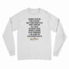 Women Fear Me Fish Fear Me Men Turn Their Eyes Long Sleeve T-Shirt