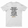 Women Fear Me Fish Fear Me Men Turn Their Eyes T-Shirt