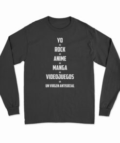 Yo Rock Anime Manga Videojuegos Un Virgen Antisocial Long Sleeve T-Shirt