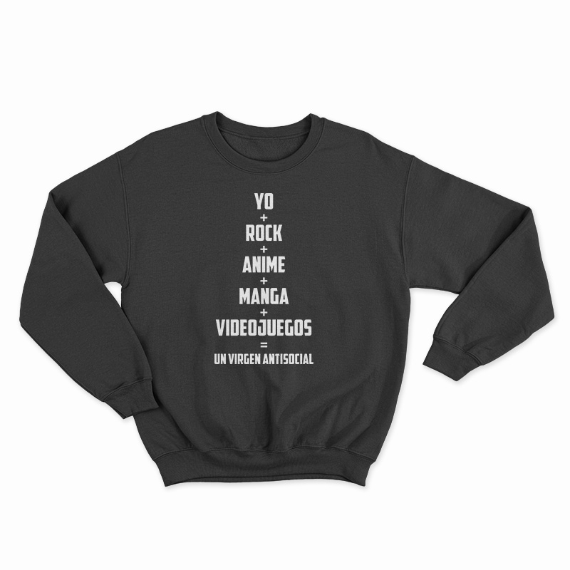 Yo Rock Anime Manga Videojuegos Un Virgen Antisocial Sweatshirt