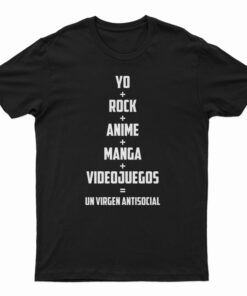 Yo Rock Anime Manga Videojuegos Un Virgen Antisocial T-Shirt