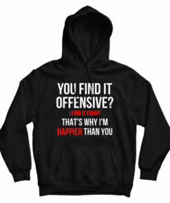 You Find It Offensive I Find It Funny Hoodie