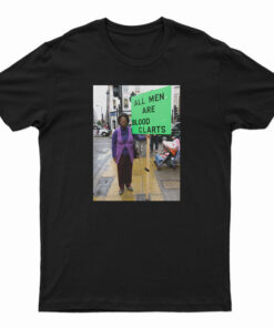 All Men Are Blood Clarts T-Shirt