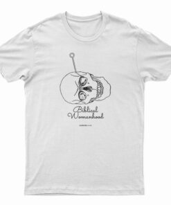 Biblical Womanhood T-Shirt