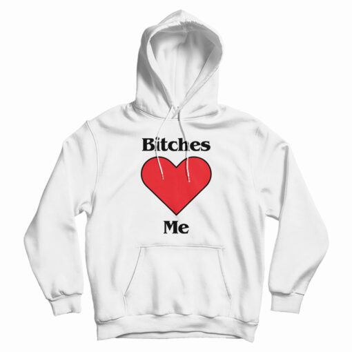 Bitches Love Me Young Harry Style Hoodie