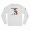 Borat Voice My Wife Long Sleeve T-Shirt
