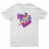 Born To Be Bad T-Shirt
