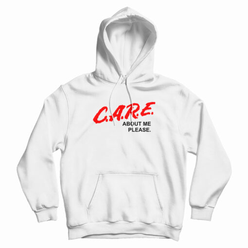 C.A.R.E. About Me Please DARE Parody Hoodie