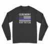Ceremony Burn This Flag Long Sleeve T-Shirt