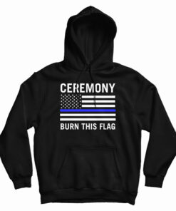 Ceremony Burn This Flag Hoodie