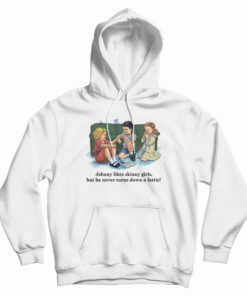 Childhood Johnny Likes Skinny Girls Hoodie