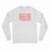 Clinically Tired Long Sleeve T-Shirt