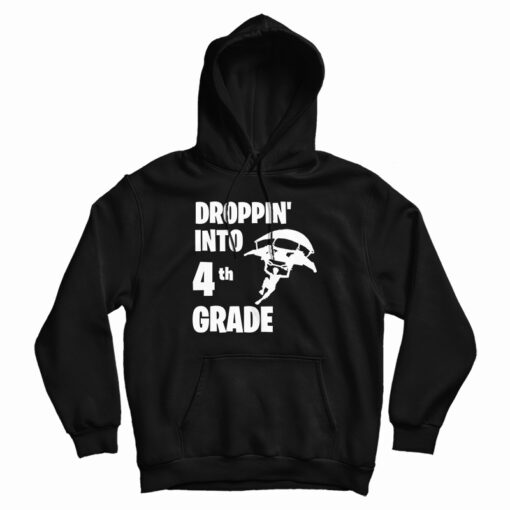Droppin Into 4th Grade Hoodie