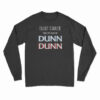Elliot Stabler Makes My Heart Go Dunn Dunn Long Sleeve T-Shirt
