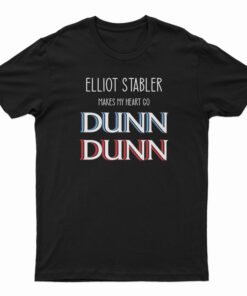 Elliot Stabler Makes My Heart Go Dunn Dunn T-Shirt
