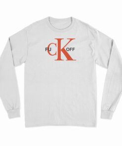 Fuck Off CK Logo Parody Long Sleeve T-Shirt