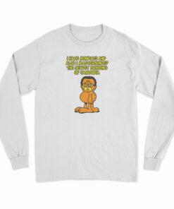 Garfissinger I Hate Mondays And Also I Masterminded Long Sleeve T-Shirt