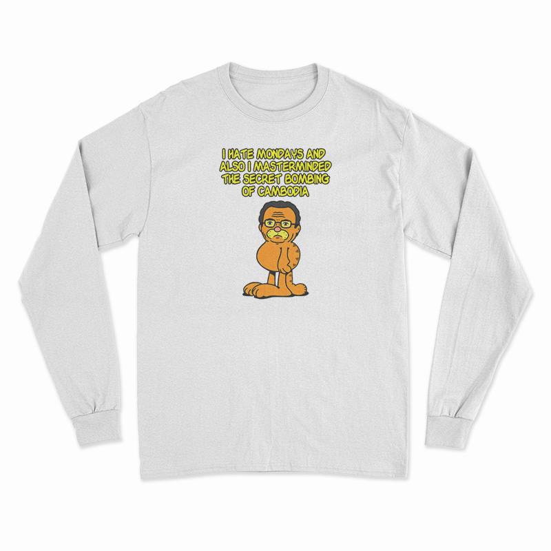 Garfissinger I Hate Mondays And Also I Masterminded Long Sleeve T-Shirt