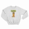 Garfissinger I Hate Mondays And Also I Masterminded Sweatshirt