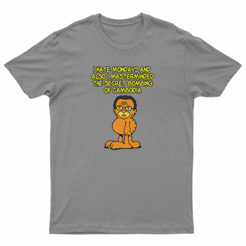 Garfissinger I Hate Mondays And Also I Masterminded T-Shirt