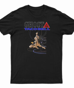 Ghost In The Shell Ghost In The Taco Bell T-Shirt