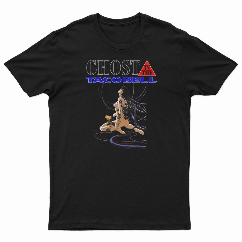 Ghost In The Shell Ghost In The Taco Bell T-Shirt