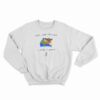 God Made The World I Made Cooler Sweatshirt