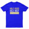 Half Hood Half Holy T-Shirt