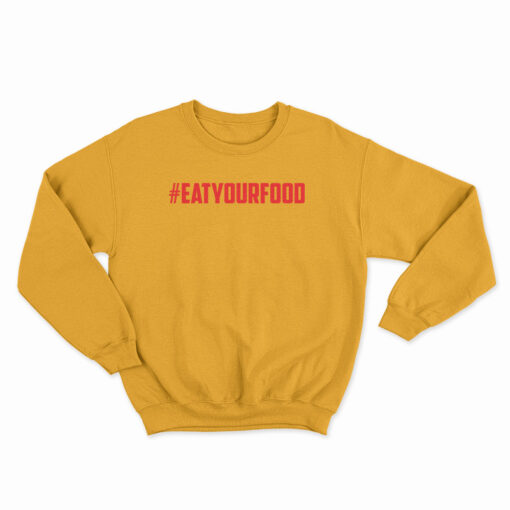 Hashtag Eat Your Food Sweatshirt