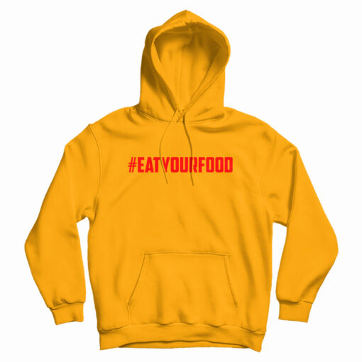 Hashtag Eat Your Food Hoodie