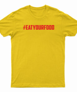 Hashtag Eat Your Food T-Shirt