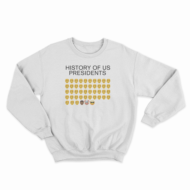 History Of US Presidents Sweatshirt